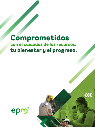 Comprometidos con el cuidado de los recursos, tu bienestar y el progreso.