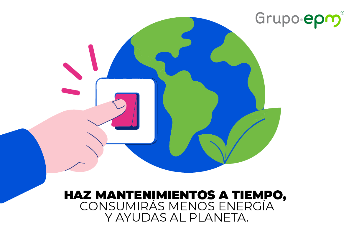Haz mantenimientos a tiempo, consumirás menos energía y ayudas al planeta