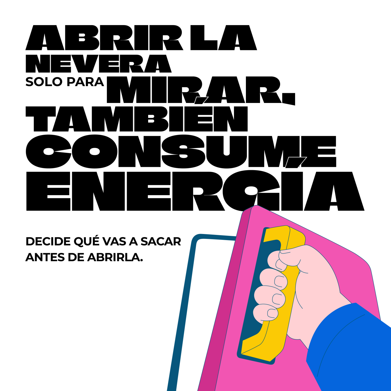 Abrir la nevera solo para mirar, también consume energía. Decide qué vas a sacar antes de abrirla