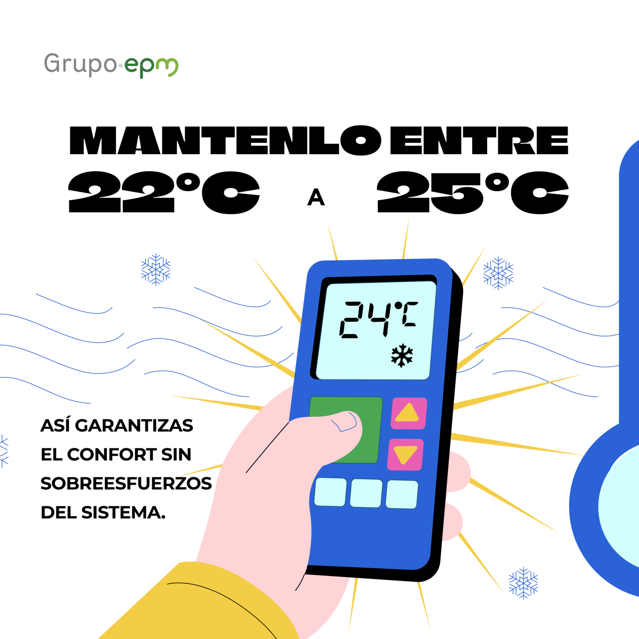 Mantenlo entre 22°C a 25°C, así garantizas el confort sin sobre esfuerzos del sistema
